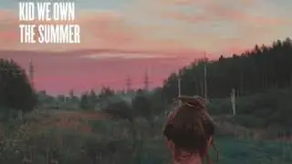 H-Burns - Kid We Own The Summer