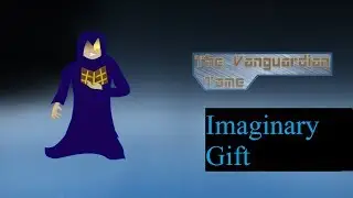 How To Play Vanguard:  Imaginary Gift
