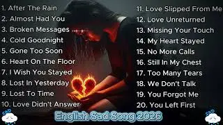 Beautiful Sad Vibes Song Playlist😭💔 Emotional Pop Ballads | English Pop for Midnight Melancholy🎶