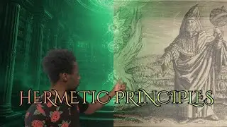 The 7 Hermetic Principles: Introduction