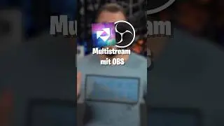 Multistream Plugin f&uuml;r OBS Studio