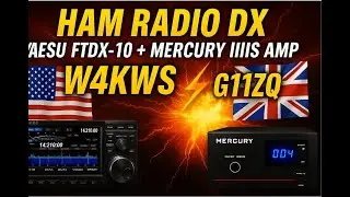 DX FIREPOWER! 🔊 W4KWS Uses Mercury III & FTDX-10 to Reach G1IZQ in the UK @W4KWS  Ham Radio DX 73!