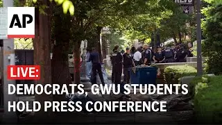 LIVE: Democrats, GWU students hold press conference about pro-Palestinian protests