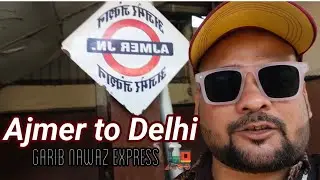 Ajmer to Delhi {GARIB NAWAZ EXPRESS} 🚂 #jackkhan #aryankhan