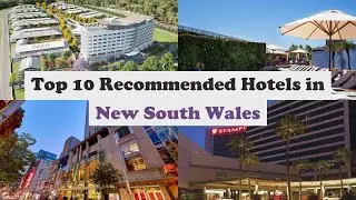 Top 10 Recommended Hotels In New South Wales | Top 10 Best 5 Star Hotels In New South Wales