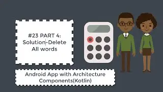 #23 PART4:Solution-Delete All|Kotlin Architecture Component|Android Jetpack Tutorial