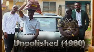 Unpolished (1960) Latest Nollywood Movie  Independence Day Nigeria