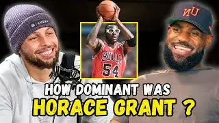 LeBron James And Stephen Curry Explain Why Horace Grant Was Unstoppable