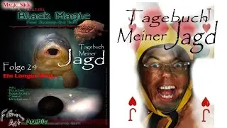 Tagebuch der Jagd Teil 24 Janitzki Black Magic Ein Langer Weg.