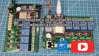 ESP32 NODEMCU DEVELOPMENT BOARD (RS 485 COMMUNICATION SHORT LESSON)