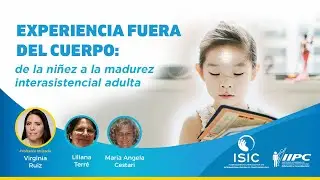 Experiencia fuera del cuerpo: de la ni&ntilde;ez a la madurez interasistencial adulta