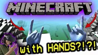 Playing MineCraft but...with HAND TRACKING?!?!? (Oculus Quest)