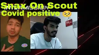 Snax On Scout Covid positive 😢❤  Snax True Sprots Man🇮🇳