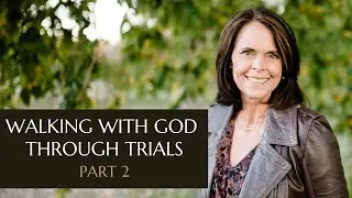 Walking with God through Trials - Part 2 | Focus on the Family Interview