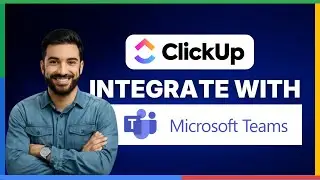 Как интегрировать ClickUp с Microsoft Teams [ПОЛНОЕ РУКОВОДСТВО]