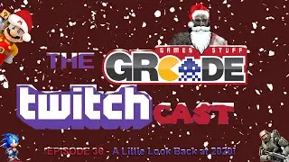 The GRcade Twitchcast Episode 36   Looking Back at 2020!