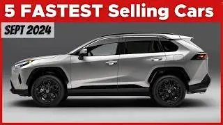 5 Fastest-Selling Cars In The US As Of Sept 2024 - Did Toyota Dominate Again?!