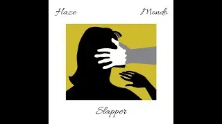 Haze - Slapper  #HazeHipHopMusic