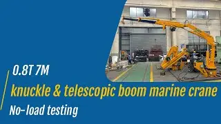 0.8T7M Knuckle & Telescopic Boom Small Marine Crane No-load Test