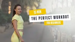 Beginners Total Body Strength Training | 15 MINUTE WORKOUT || Lower and Upper Body for Beginner s