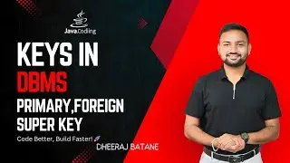 Keys in DBMS & SQL | Primary ,Foreign , Candidate Key explained