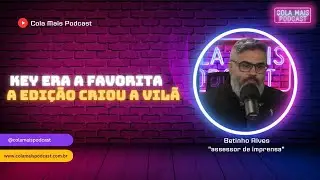 KEY ALVES ERA A FAVORITA DO BBB23 | CORTES COLA MAIS