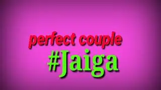 JaiGa❤️#forever | music video|