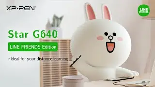 Unveil XP-PEN Star G640 LINE FRIENDS Edition