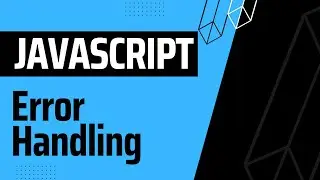 Basic to Advanced JavaScript: Error Handling