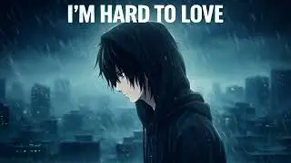 I'M HARD TO LOVE | RAWSTEP | RANDOM LYRICS | R0M4N R4ND0M