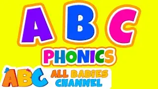 Phonics Song | ABC Songs for Children | All Babies Channel