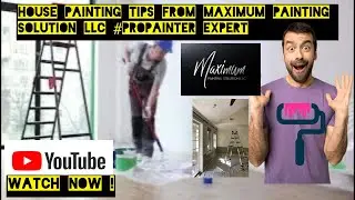 House Painting tips from Maximum Painting Solution LLC #propainter Expert
