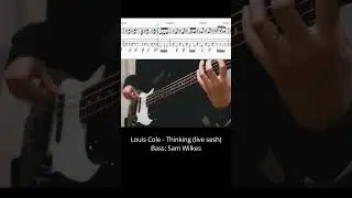Must Know Bass Lick / Louis Cole - Thinking (live sesh) with TAB #SamWilkes
