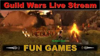 Guild Wars LIVE Stream! Fun Games Sunday!