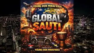 Young Don Mwafrika - Global Sauti