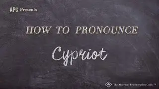 How to Pronounce Cypriot (Real Life Examples!)