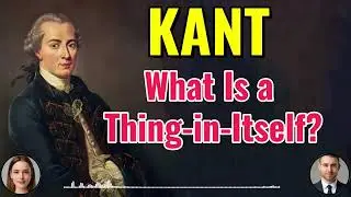 What Does Kant Really Mean by &ldquo;Things in Themselves&rdquo;? | Abstraction Explained