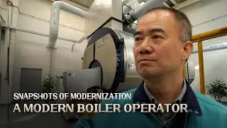 Snapshots of Modernization: A modern boiler operator