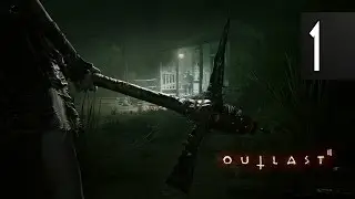 Outlast 2 - Walkthrough Part 1 Gameplay