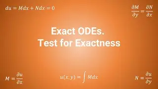 Exact ODEs - Test for Exactness