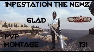 Infestation The NewZ - PVP Montage Glad #131