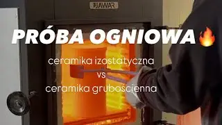 PR&Oacute;BA OGNIOWA🔥 cienka ceramika izostatyczna Jawar vs ceramika grubościenna