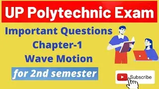 Important Questions Chapter-1 Wave Motion ( Applied Physics-II ) Polytechnic