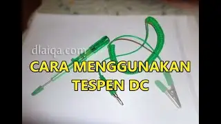 Cara Menggunakan Tespen DC