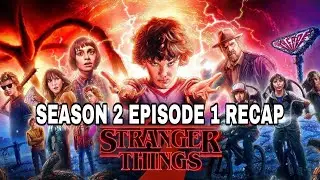 Recap of Stranger Things Season 2 EPISODE 1| chapter one: MADMAX |#StrangerThingsSeason2Ep1 #netflix