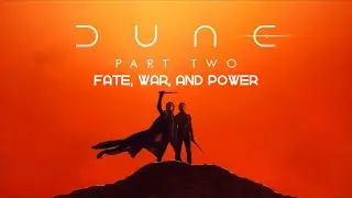 Dune Part Two: Paul’s Destiny, The Fremen, and the Battle for Arrakis | Podcast Episode 25