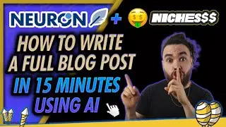 NeuronWriter и Nichesss &mdash; создание поста для блога объемом 1500 слов за 15 минут с помощью ИИ-ред...