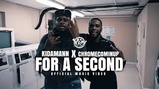 Kidamann X ChromeCominUp &ldquo;For A Second&rdquo; (Dir by Xraycinema)