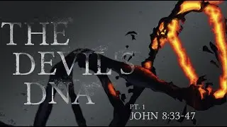 The Devil's DNA, Part 1 (03.15.20)