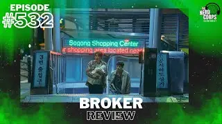The Nerd Corps #532: 'Broker' Review